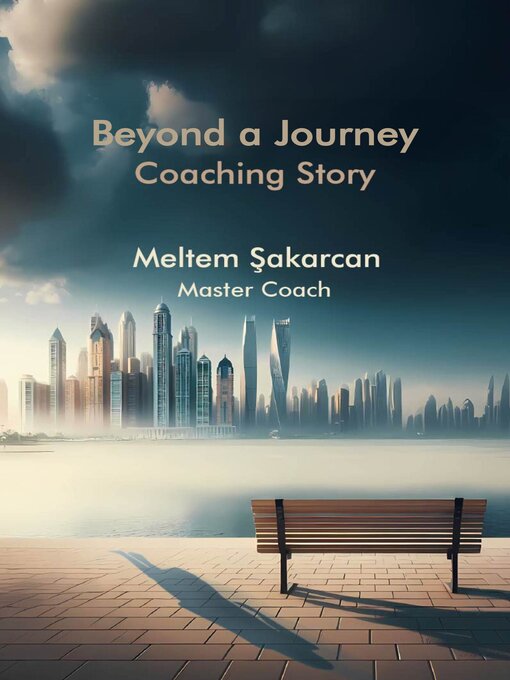 Title details for Beyond a Journey  'Coaching Story' by Meltem Şakarcan - Wait list